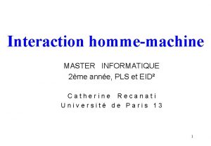 Interaction hommemachine MASTER INFORMATIQUE 2me anne PLS et