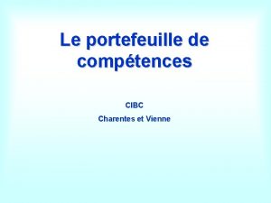 Le portefeuille de comptences CIBC Charentes et Vienne