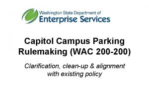 Capitol Campus Parking Rulemaking WAC 200 200 Clarification