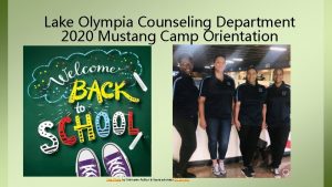 Lake Olympia Counseling Department 2020 Mustang Camp Orientation