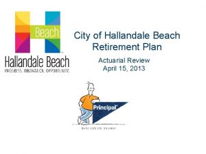 City of Hallandale Beach Retirement Plan Actuarial Review