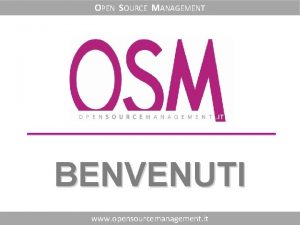 OPEN SOURCE MANAGEMENT BENVENUTI www opensourcemanagement it OPEN