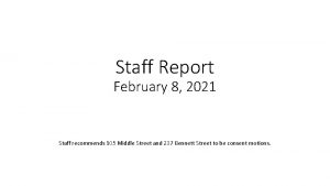 Staff Report February 8 2021 Staff recommends 105