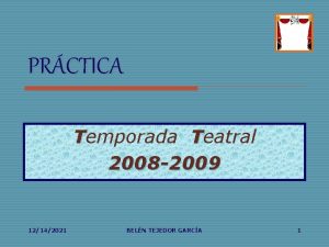 PRCTICA Temporada Teatral 2008 2009 12142021 BELN TEJEDOR