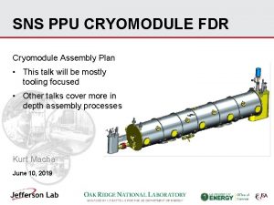 SNS PPU CRYOMODULE FDR Cryomodule Assembly Plan This