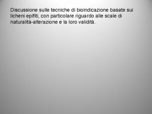 Discussione sulle tecniche di bioindicazione basate sui licheni