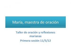 Mara maestra de oracin Taller de oracin y