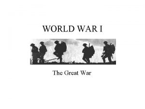 WORLD WAR I The Great War Indirect Causes