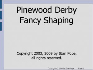 Pinewood Derby Fancy Shaping Copyright 2003 2009 by