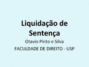Liquidao de Sentena Otavio Pinto e Silva FACULDADE