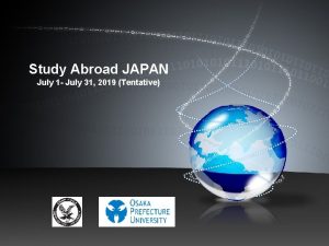 Study Abroad JAPAN July 1 July 31 2019