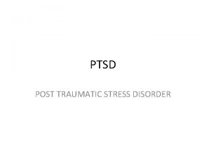 PTSD POST TRAUMATIC STRESS DISORDER I WHAT IS