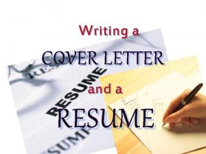 Writing a COVER LETTER and a RESUME COVER