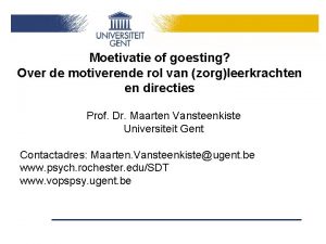 Moetivatie of goesting Over de motiverende rol van