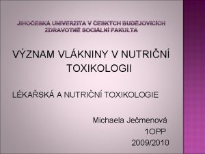 VZNAM VLKNINY V NUTRIN TOXIKOLOGII LKASK A NUTRIN