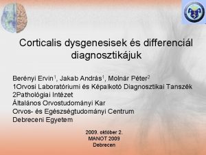 Corticalis dysgenesisek s differencil diagnosztikjuk Bernyi Ervin 1