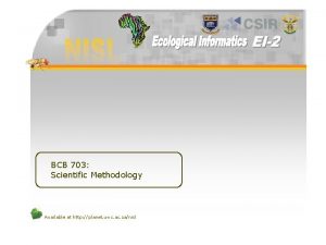 BCB 703 Scientific Methodology Available at http planet