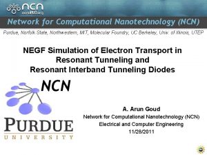 Network for Computational Nanotechnology NCN Purdue Norfolk State