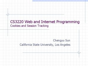 CS 3220 Web and Internet Programming Cookies and
