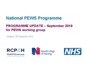 National PEWS Programme PROGRAMME UPDATE September 2019 for