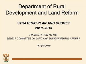 Department of Rural Development and Land Reform STRATEGIC