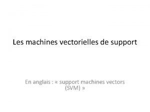 Les machines vectorielles de support En anglais support