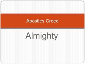 Apostles Creed Almighty I believe in God The