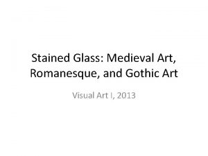 Stained Glass Medieval Art Romanesque and Gothic Art