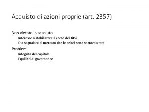 Acquisto di azioni proprie art 2357 Non vietato