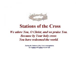 Stations of the Cross We adore You O