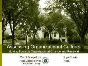 Assessing Organizational Culture Moving Towards Organizational Change and