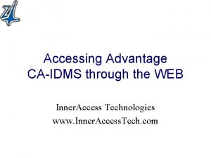 Accessing Advantage CAIDMS through the WEB Inner Access