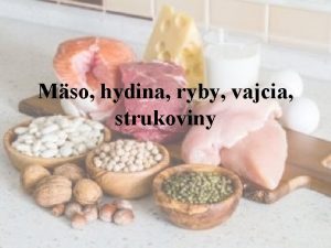 Mso hydina ryby vajcia strukoviny Zoznam aktivt Komunikujeme