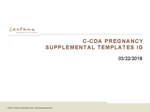 CCDA PREGNANCY SUPPLEMENTAL TEMPLATES IG 03222018 2017 Lantana