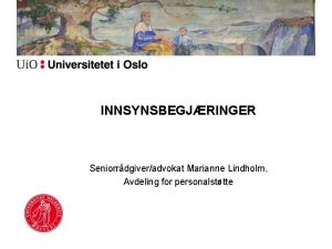 INNSYNSBEGJRINGER Seniorrdgiveradvokat Marianne Lindholm Avdeling for personalsttte Hvem