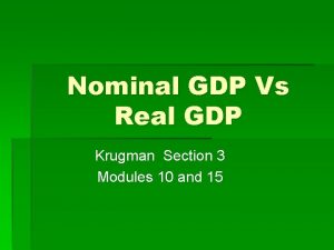 Nominal GDP Vs Real GDP Krugman Section 3