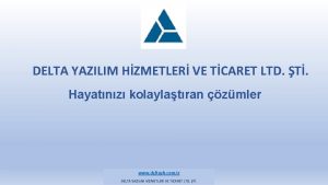 DELTA YAZILIM HZMETLER VE TCARET LTD T Hayatnz