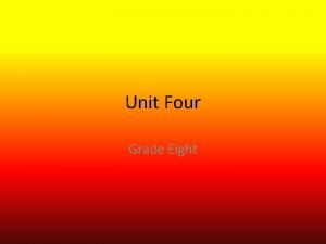 Unit Four Grade Eight 1 annul v to