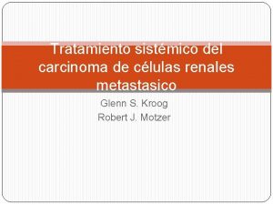 Tratamiento sistmico del carcinoma de clulas renales metastasico