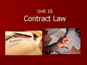 Unit 16 Contract Law Functions of Contract law