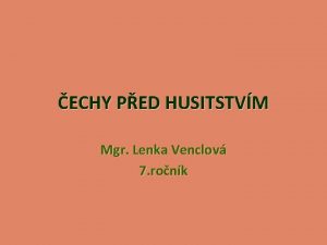 ECHY PED HUSITSTVM Mgr Lenka Venclov 7 ronk