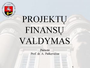 PROJEKT FINANS VALDYMAS Paruo Prof dr A Pakeviius