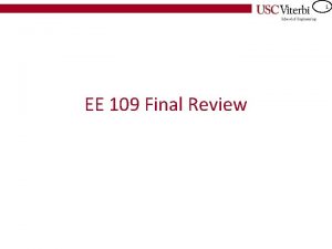 1 EE 109 Final Review 2 Final Jeopardy