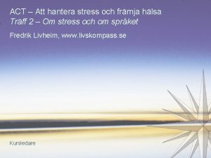 ACT Att hantera stress och frmja hlsa Trff