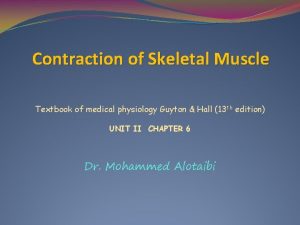 Contraction of Skeletal Muscle Textbook of medical physiology