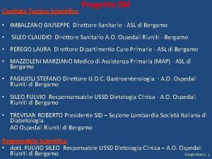 Comitato Tecnico Scientifico Progetto SM IMBALZANO GIUSEPPE Direttore