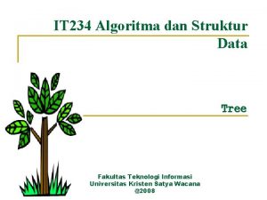 IT 234 Algoritma dan Struktur Data Tree Fakultas