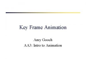 Key Frame Animation Amy Gooch AA 3 Intro