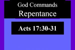 God Commands Repentance Acts 17 30 31 God