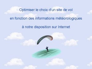 Optimiser le choix dun site de vol en